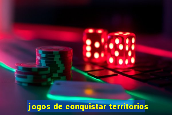 jogos de conquistar territorios